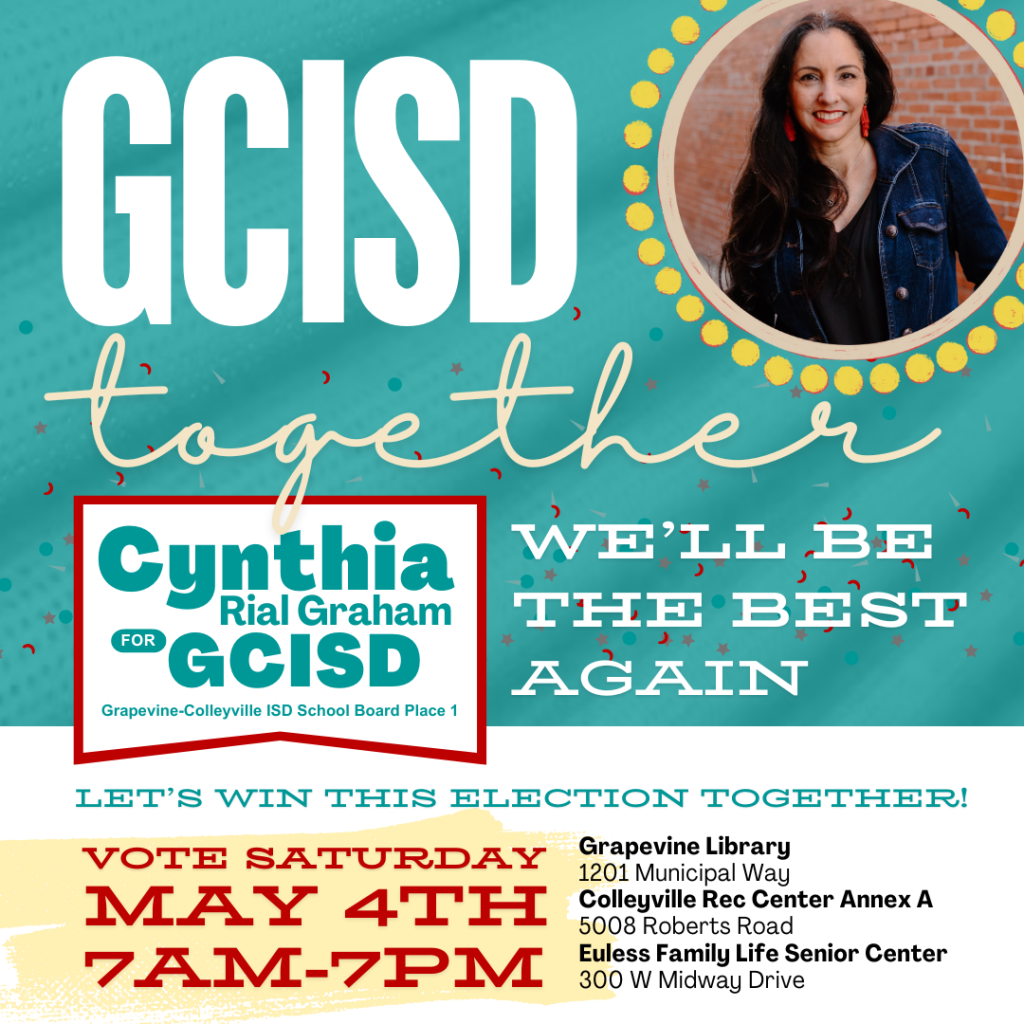 GCISD — together we'll be the best again. Let's win this election together. Vote Saturday May 4th through 7 pm